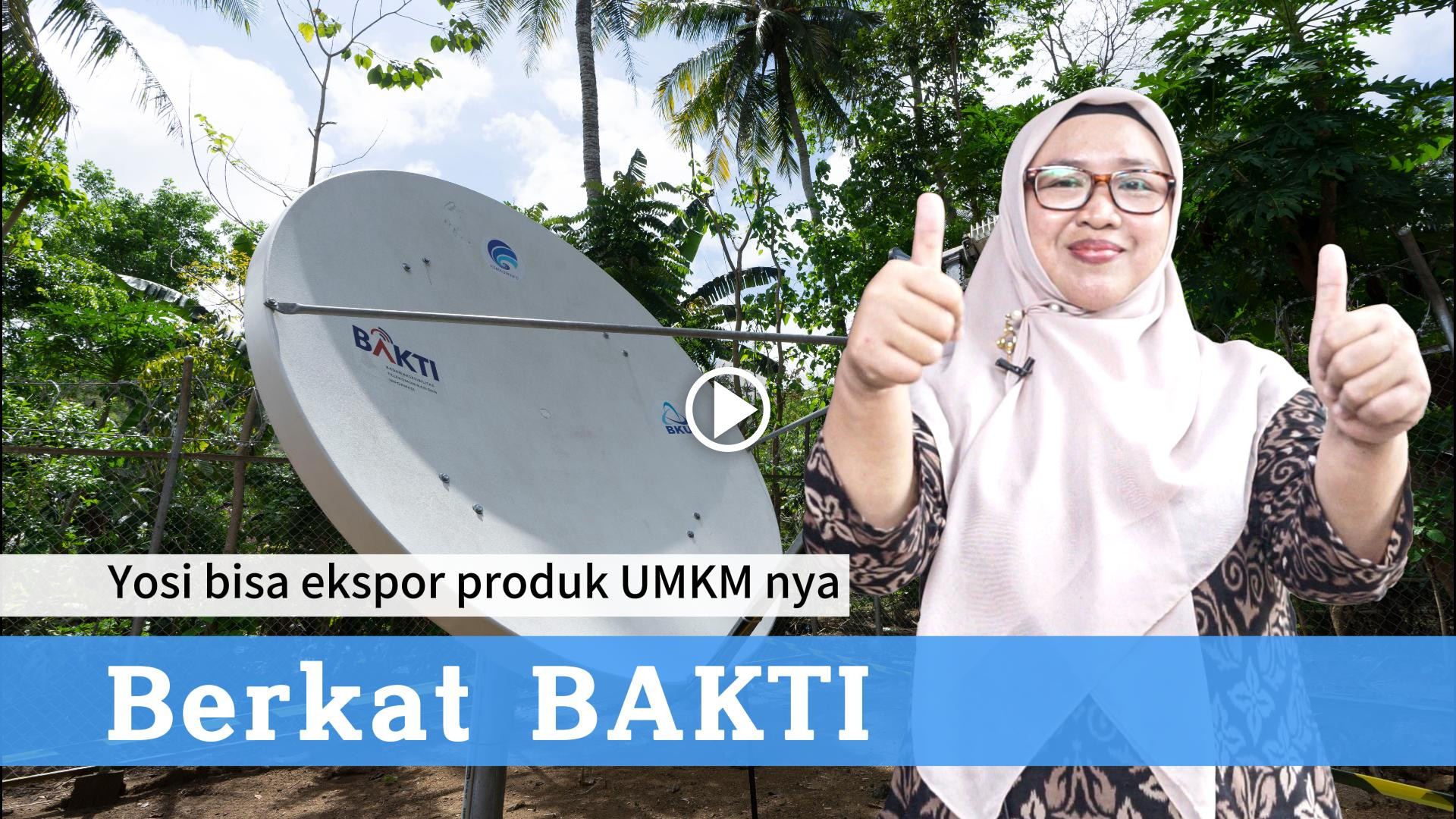 Yosi bisa ekspor produk UMKM nya berkat BAKTI